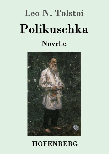 Polikuschka - Leo N. Tolstoi