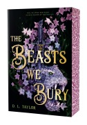 Cover-Bild zum Titel 'The Beasts We Bury' von 'D L Taylor'