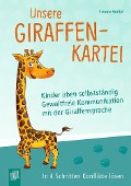 Cover-Bild zum Titel 'Unsere Giraffen-Kartei - Kinder üben selbstständig gewaltfreie Kommunikation mit der Giraffensprache' von 'Simone Wölfel'