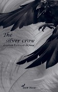 The silver crow - Sarah Danne
