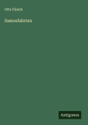 Cover-Bild zum Titel 'Samoafahrten' von 'Otto Finsch'