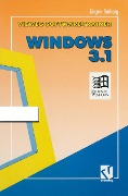Cover-Bild zum Titel 'Vieweg-Software-Trainer Windows 3. 1' von 'Jürgen Burberg'