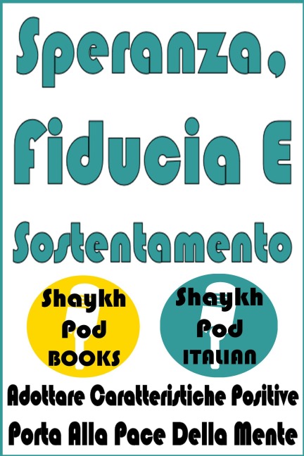 Speranza, Fiducia E Sostentamento - ShaykhPod Italian