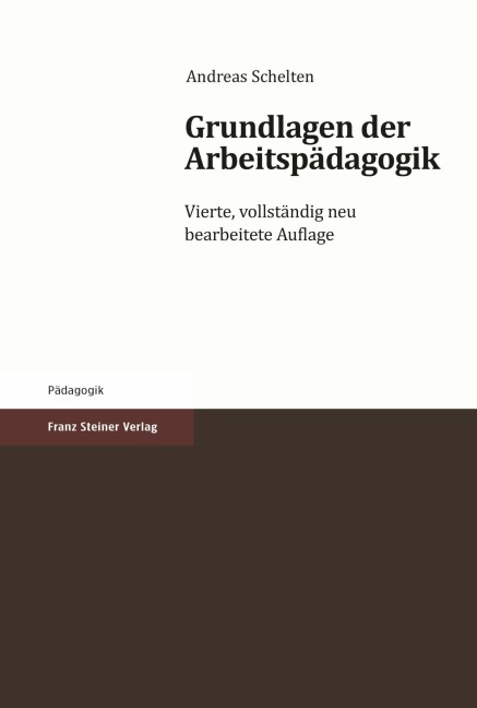 Grundlagen der Arbeitspädagogik - Andreas Schelten
