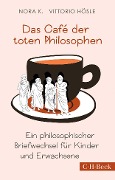 Cover-Bild zum Titel 'Das Café der toten Philosophen' von 'Nora K., Vittorio Hösle'