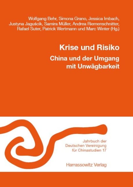 Krise und Risiko. China und der Umgang mit Unwägbarkeit - 