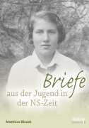Cover-Bild zum Titel 'Briefe aus der Jugend in der NS-Zeit' von 'Matthias Blazek'