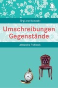 Cover-Bild zum Titel 'Umschreibungen Gegenstände' von 'Alexandra Frohbeck'