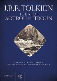 Il lai di Aoutrou e Itroun - John R. R. Tolkien