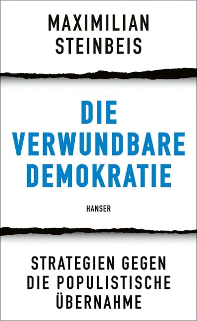 Die verwundbare Demokratie - Maximilian Steinbeis