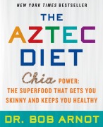 Cover-Bild zum Titel 'The Aztec Diet' von 'Bob Arnot'