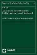 Aktivierung risikorelevanten Institutswissens durch Strafrecht - Michael Huff