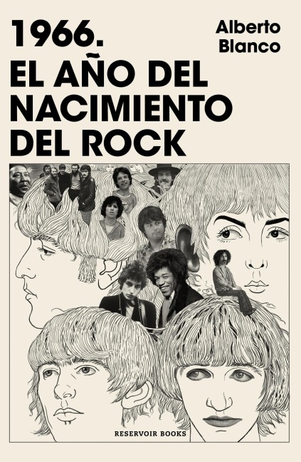 1966. El Año del Nacimiento del Rock - Alberto Blanco
