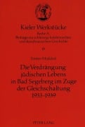 Cover-Bild zum Titel 'Die Verdrängung jüdischen Lebens in Bad Segeberg im Zuge der Gleichschaltung 1933-1939' von 'Torsten Mußdorf'