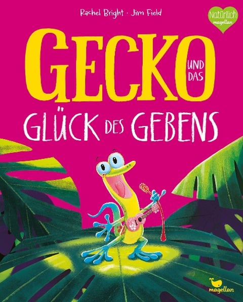 Gecko und das Glück des Gebens - Rachel Bright