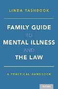 Cover-Bild zum Titel 'Family Guide to Mental Illness and the Law' von 'Linda Tashbook'