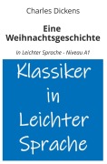 Cover-Bild zum Titel 'Eine Weihnachtsgeschichte: In Leichter Sprache - Niveau A1' von 'Charles Dickens'