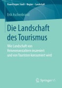 Cover-Bild zum Titel 'Die Landschaft des Tourismus' von 'Erik Aschenbrand'