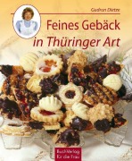 Cover-Bild zum Titel 'Feines Gebäck in Thüringer Art' von 'Gudrun Dietze'