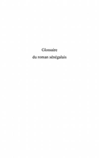 Glossaire du roman senegalais - Martine Silberstein