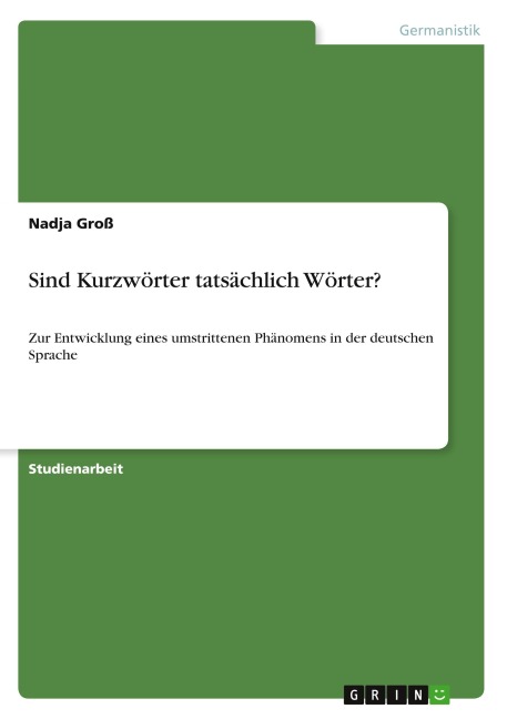 Sind Kurzwörter tatsächlich Wörter? - Nadja Groß