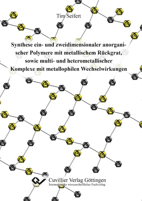 Synthese ein- und zweidimensionaler anorganischer Polymere mit metallischem Rückgrat, sowie multi- und heterometallischer Komplexe mit metallophilen Wechselwirkungen - 