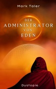 Cover-Bild zum Titel 'Der Administrator von Eden' von 'Mark Taler'