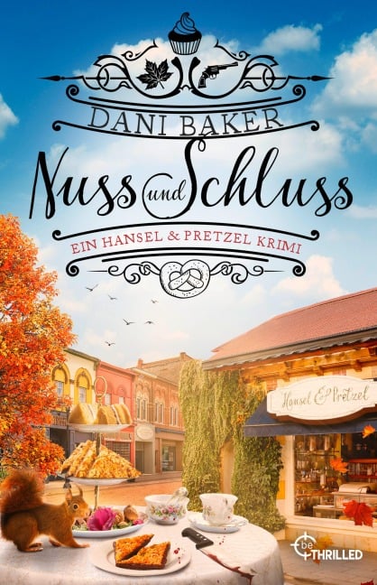 Hansel & Pretzel - Nuss und Schluss - Dani Baker
