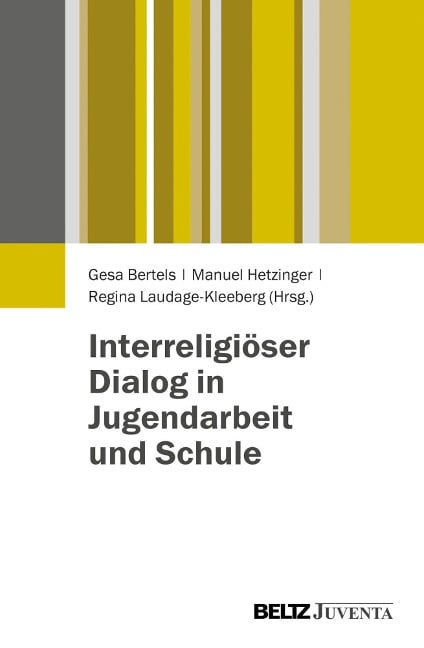 Interreligiöser Dialog in Jugendarbeit und Schule - 