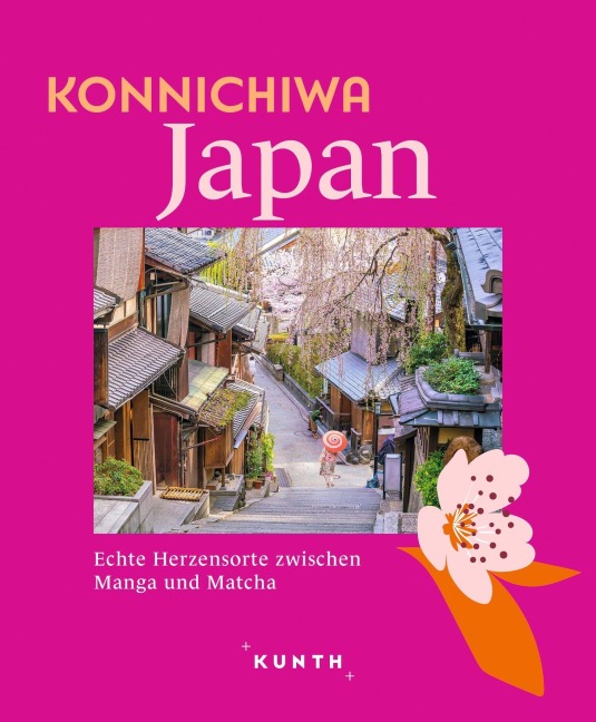 KUNTH Konnichiwa Japan - Eva Stadler, Jutta M. Ingala, Andrea Lammert