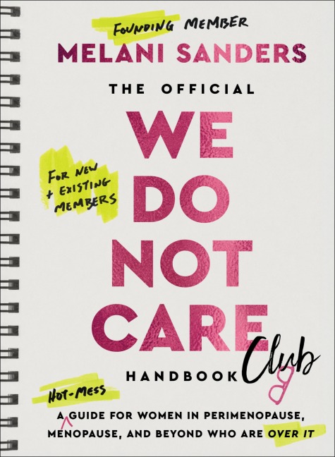 The Official We Do Not Care Club Handbook - Melani Sanders