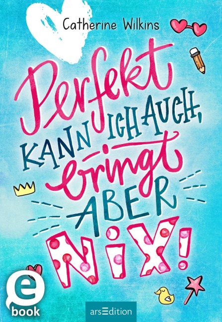 Perfekt kann ich auch, bringt aber nix! - Catherine Wilkins