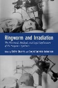 Cover-Bild zum Titel 'Ringworm and Irradiation' von 'Shifra Shvarts, Siegal Sadetzki'