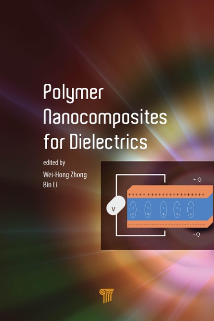 Polymer Nanocomposites for Dielectrics - Katie Zhong, Bin Li