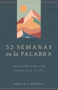 Cover-Bild zum Titel '52 Semanas En La Palabra / 52 Weeks in the Word: A Companion for Reading Through the Bible in a Year' von 'Trillia J Newbell'