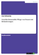 Cover-Bild zum Titel 'Geschlechtssensible Pflege von Frauen mit Behinderungen' von 'Lisa Schwenty'