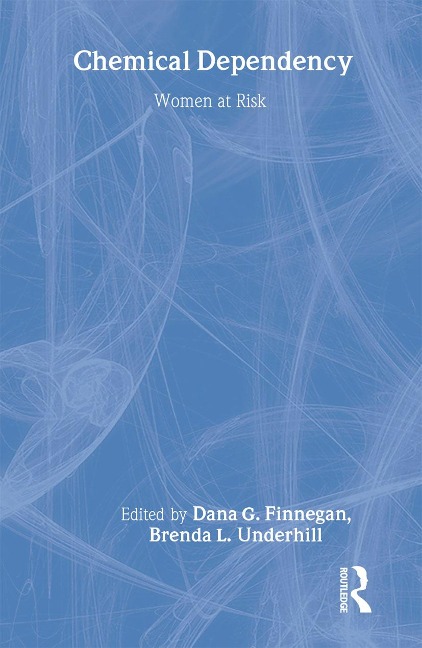 Chemical Dependency - Dana Finnegan, Brenda Underhill