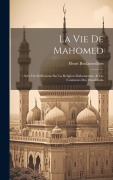 Cover-Bild zum Titel 'La Vie De Mahomed: Avec Des Réflexions Sur La Religion Mahometane, & Les Coutumes Des Musulmans' von 'Henri Boulainvilliers'