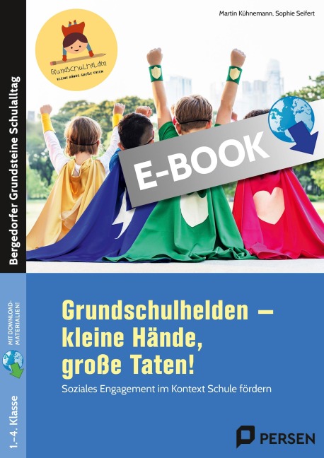 Grundschulhelden - kleine Hände, große Taten! - Martin Kühnemann, Sophie Seifert