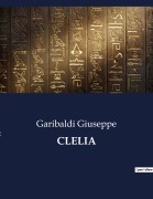 Cover-Bild zum Titel 'CLELIA' von 'Garibaldi Giuseppe'