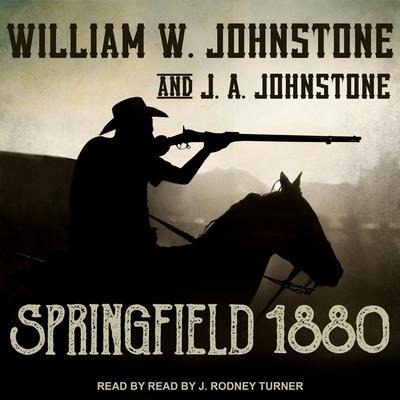 Springfield 1880 Lib/E - William W. Johnstone, J. A. Johnstone