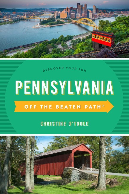 Pennsylvania Off the Beaten Path® - Christine O'Toole