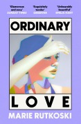 Cover-Bild zum Titel 'Ordinary Love' von 'Marie Rutkoski'