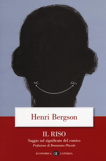 Il riso. Saggio sul significato del comico - Henri Bergson