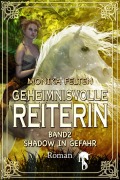 Cover-Bild zum Titel 'Geheimnisvolle Reiterin' von 'Monika Felten'