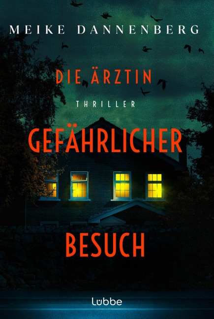 Die Ärztin - Gefährlicher Besuch - Meike Dannenberg