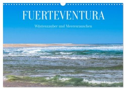 Cover-Bild zum Titel 'Fuerteventura - Wüstenzauber und Meeresrauschen (Wandkalender 2026 DIN A3 quer), CALVENDO Monatskalender' von 'Dieter Meyer'