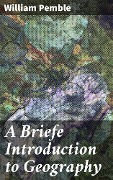 Cover-Bild zum Titel 'A Briefe Introduction to Geography' von 'William Pemble'
