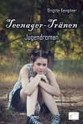 Cover-Bild zum Titel 'Teenager-Tränen' von 'Brigitte Kemptner'