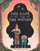 Cover-Bild zum Titel 'The Café at the Edge of the Woods' von 'Mikey Please'